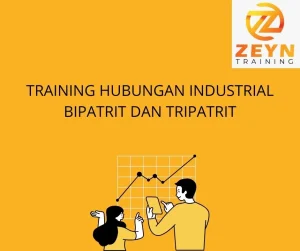 TRAINING HUBUNGAN INDUSTRIAL BIPATRIT DAN TRIPATRIT